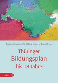 Abbildung von: Thüringer Bildungsplan bis 18 Jahre - verlag das netz