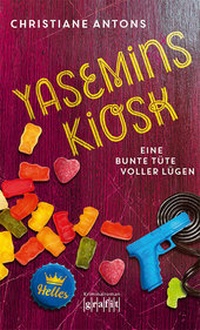 Abbildung von: Yasemins Kiosk - Eine bunte Tüte voller Lügen - GRAFIT