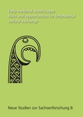Cover: Early medieval waterscapes - Risks and opportunities for (im)material cultural exchange - Verlag Uwe Krebs