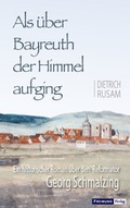 Cover: Als &uuml;ber Bayreuth der Himmel aufging - Gesellschaft f&uuml;r Innere und &Auml;u&szlig;ere Mission Abt. Freimund Verlag
