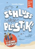 Cover: Die Klima-Checker: Schluss mit Plastik! - World for Kids