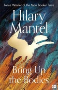 Cover: Bring Up the Bodies - Fourth Estate Ltd