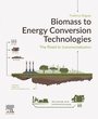 Cover: Biomass to Energy Conversion Technologies - Elsevier