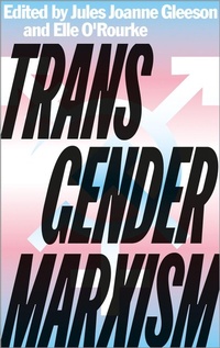 Enlarge image Cover: Transgender Marxism - Pluto Press