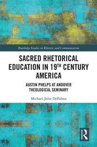 Abbildung von: Sacred Rhetorical Education in 19th Century America - Routledge