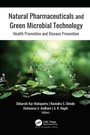 Cover: Natural Pharmaceuticals and Green Microbial Technology - Apple Academic Press Inc.