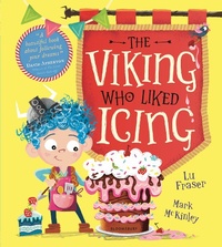 Enlarge image Cover: The Viking Who Liked Icing - Bloomsbury Childrens Books