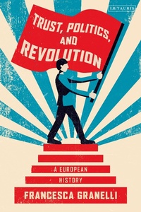 Abbildung von: Trust, Politics and Revolution - I.B. Tauris