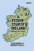 Cover: A Feckin' Tour of Ireland - O'Brien Press Ltd