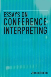 Enlarge image Cover: Essays on Conference Interpreting - Multilingual Matters
