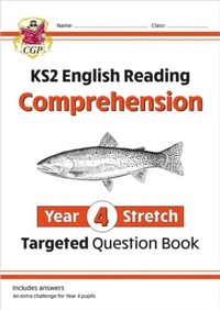Enlarge image Cover: KS2 English Year 4 Stretch Reading Comprehension Targeted Question Book (+ Ans) - Coordination Group Publications Ltd (CGP)