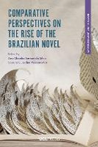 Enlarge image Cover: Comparative Perspectives on the Rise of the Brazilian Novel - UCL Press