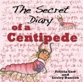 Cover: The Secret Diary of a Centipede - BrambleKids Ltd