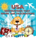 Cover: USA Destinations That Spark Our Fascinations - Gene Lipen