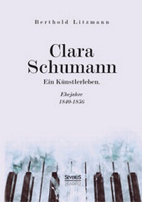 Abbildung von: Clara Schumann. Ein Künstlerleben - SEVERUS Verlag