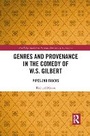 Cover: Genres and Provenance in the Comedy of W.S. Gilbert - Routledge