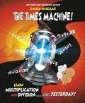 Cover: The Times Machine! - Crown Books for Young Readers
