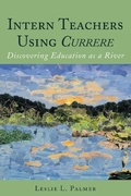 Cover: Intern Teachers Using <i>Currere</i> - Peter Lang Verlag