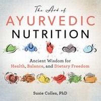 Abbildung von: The Art of Ayurvedic Nutrition - Skyhorse Publishing