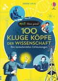 Cover: MINT - Wissen gewinnt! 100 kluge K&ouml;pfe der Wissenschaft - Usborne