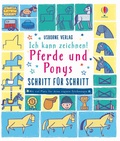 Cover: Ich kann zeichnen! Pferde und Ponys - Schritt f&uuml;r Schritt - Usborne