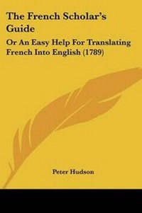 Enlarge image Cover: The French Scholar's Guide - Kessinger Publishing