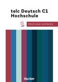 Cover: Pr&uuml;fung Express - telc Deutsch C1 Hochschule - Hueber Verlag