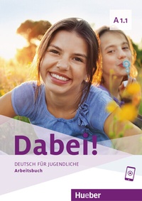 Abbildung von: Dabei! A1.1 - Hueber Verlag