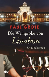 Abbildung von: Die Weinprobe von Lissabon - dtv