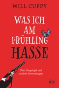 Cover: Was ich am Fr&uuml;hling hasse - dtv