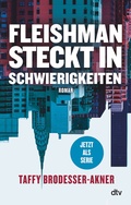 Cover: Fleishman steckt in Schwierigkeiten - dtv