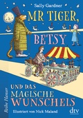 Cover: Mr Tiger, Betsy und das magische Wunscheis - dtv