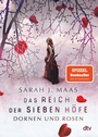 Cover: Das Reich der sieben Höfe - Dornen und Rosen - dtv