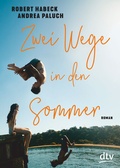 Cover: Zwei Wege in den Sommer - dtv