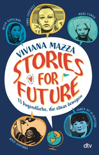 Abbildung von: Stories for Future - 13 Jugendliche, die etwas bewegen - dtv