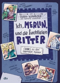 Abbildung von: Ich, Merlin, und die furchtlosen Ritter - Live aus dem sagenhaften Mittelalter - dtv