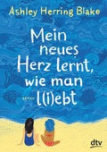 Cover: Mein neues Herz lernt, wie man l(i)ebt - dtv