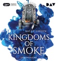 Cover: Kingdoms of Smoke - Teil 2: D&auml;monenzorn - Der Audio Verlag