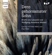 Abbildung von: Dero gehorsamster Sohn. Briefe von Leopold und Wolfgang Amadeus Mozart - Der Audio Verlag