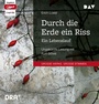 Cover: Durch die Erde ein Riss - Ein Lebenslauf - Der Audio Verlag
