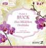 Cover: Das Mädchen Orchidee - Der Audio Verlag