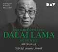 Cover: Der Klima-Appell des Dalai Lama an die Welt. Sch&uuml;tzt unsere Umwelt - Der Audio Verlag