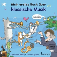 Abbildung von: Mein erstes Buch über klassische Musik - Schott Music