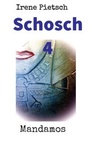 Cover: Schosch 4 - Mandamos Verlag UG (haftungsbeschränkt)