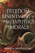 Cover: Freedom, Resentment, and the Metaphysics of Morals - Princeton University Press