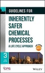 Cover: Guidelines for Inherently Safer Chemical Processes - A Life Cycle Approach, Third Edition - Wiley