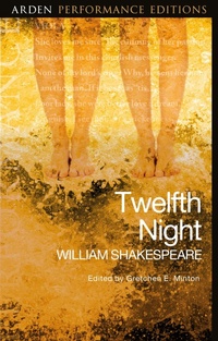Abbildung von: Twelfth Night: Arden Performance Editions - The Arden Shakespeare