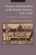 Cover: Treason and Rebellion in the British Atlantic, 1685-1800 - Bloomsbury Academic