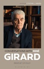 Cover: Conversations with Rene Girard - Bloomsbury Academic