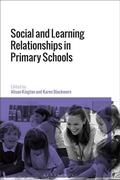 Cover: Social and Learning Relationships in Primary Schools - Bloomsbury Academic